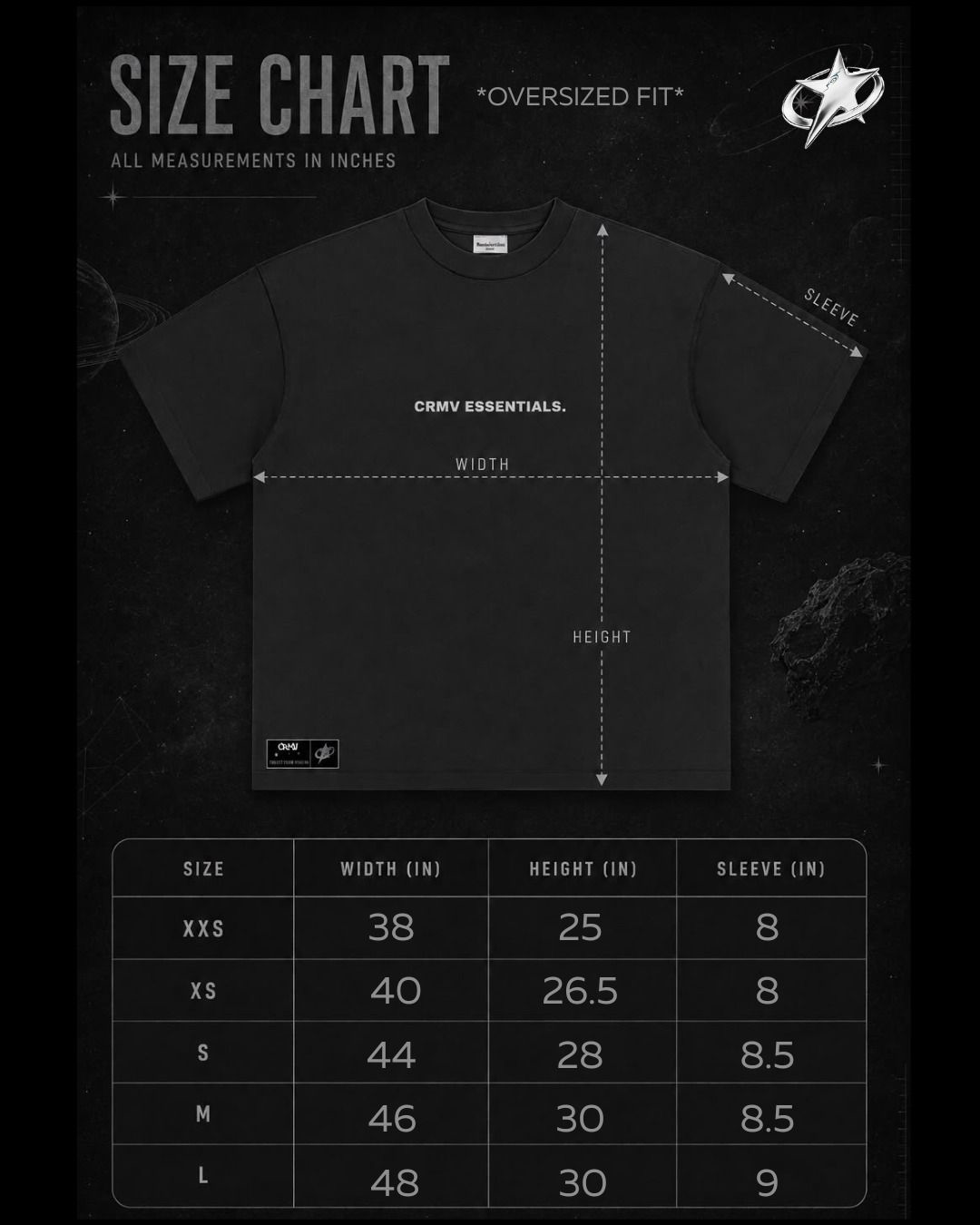CRMV Essentials Tee size chart, oversized fit. All measurements in inches. XXS: width 38, height 25, sleeve 8. XS: width 40, height 26.5, sleeve 8. S: width 44, height 28, sleeve 8.5. M: width 46, height 30, sleeve 8.5. L: width 48, height 30, sleeve 9.